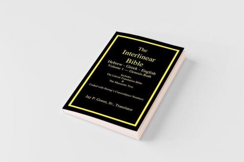 Interlinear Hebrew-Greek-English Bible with Strong's Numbers Volume 1 of 3 Volumes