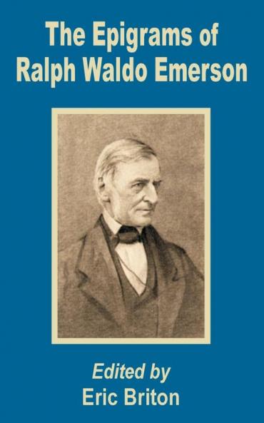 Epigrams of Ralph Waldo Emerson The