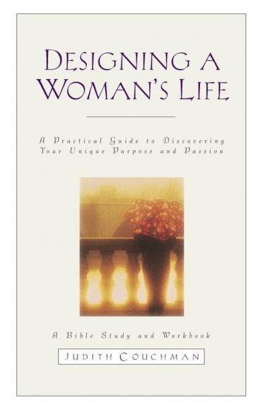 Designing a Woman's Life Study Guide