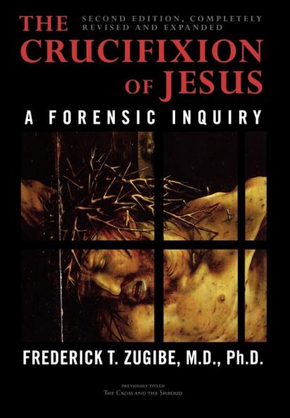 The Crucifixion of Jesus Completely Revised and Expanded