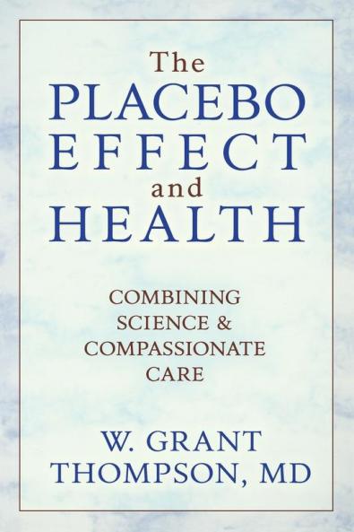The Placebo Effect And Health