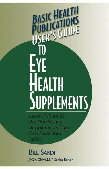 User's Guide to Eye Health Supplements