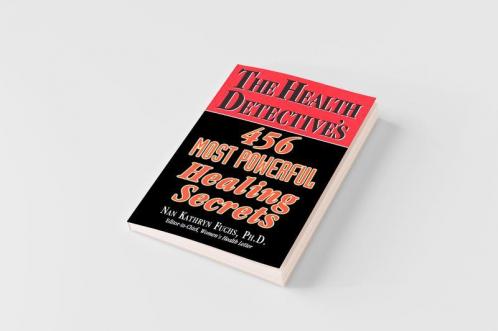 The Health Detective's 456 Most Powerful Healing Secrets