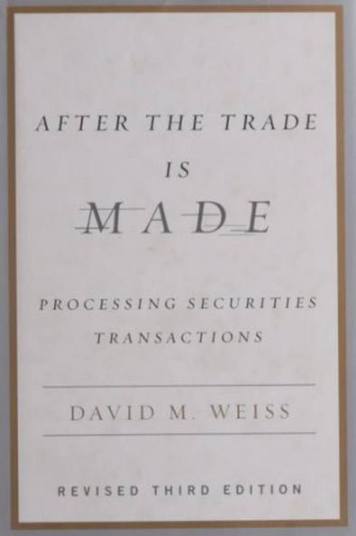 After the Trade Is Made Revised Ed.