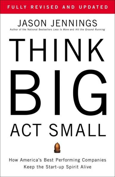 Think Big ACT Small