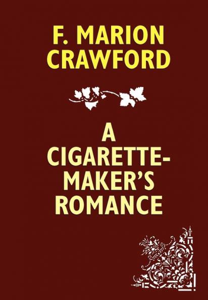 A Cigarette-Maker's Romance