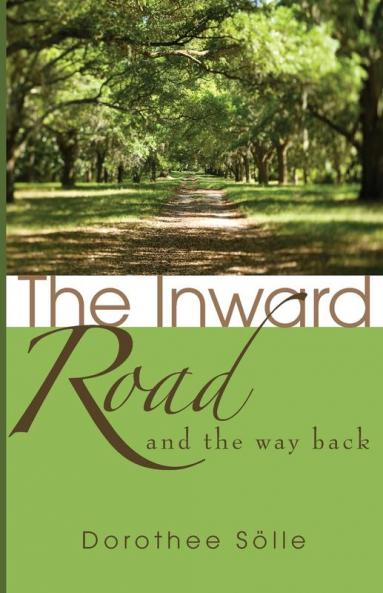 The Inward Road and the Way Back