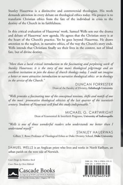 Transforming Fate Into Destiny: The Theological Ethics of Stanley Hauerwas