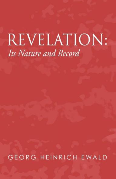 Revelation: Its Nature and Record
