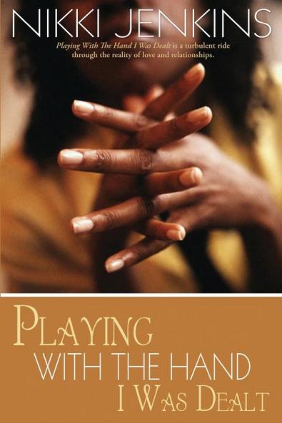 Playing with the Hand I Was Dealt: A Novel