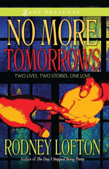 No More Tomorrows: Two Lives Two Stories One Love (Zane Presents)