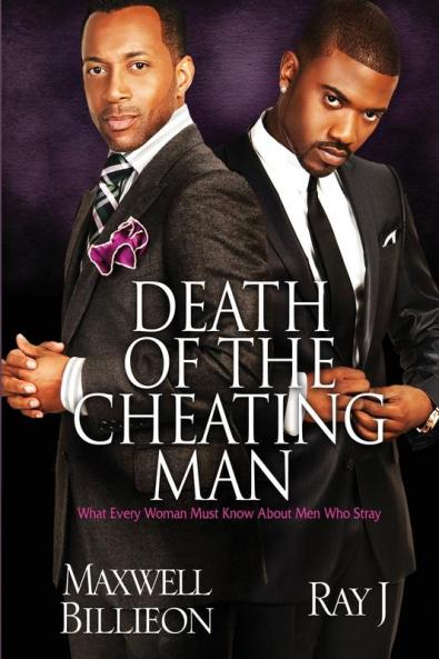 Death of the Cheating Man: What Every Woman Must Know About Men Who Stray