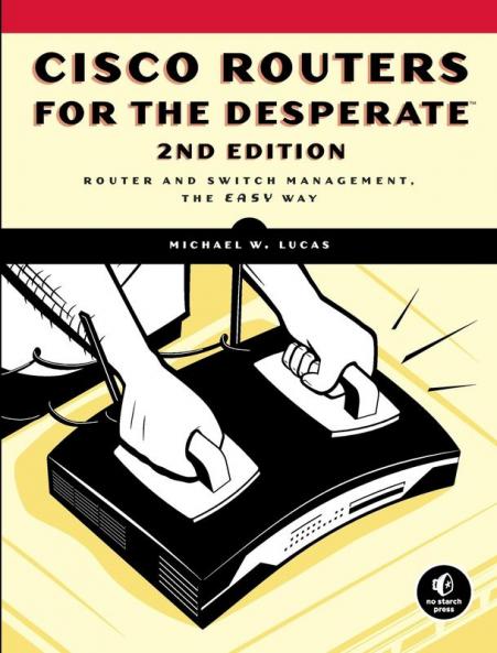 Cisco Routers for the Desperate 2nd Edition