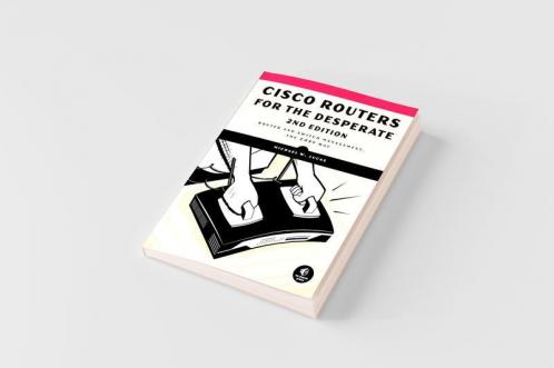 Cisco Routers for the Desperate 2nd Edition