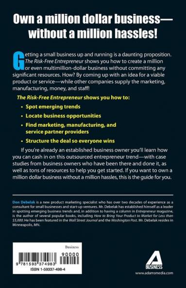 The Risk-Free Entrepreneur: The Idea Person's Guide to Building a Business With Other People's Money