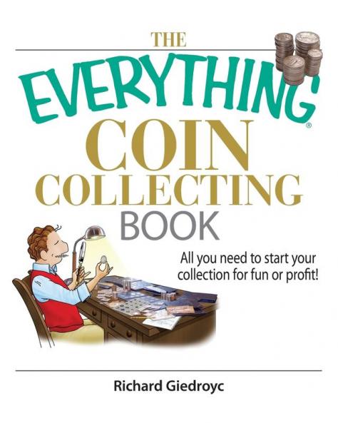 The Everything Coin Collecting Book