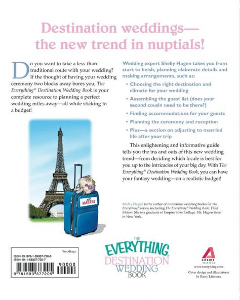 The Everything Destination Wedding Book: A Complete Guide to Planning Your Wedding Away from Home