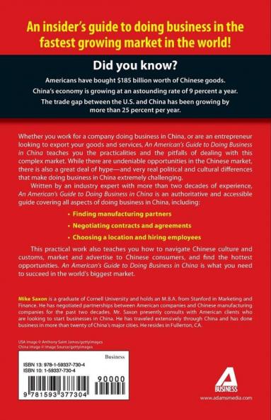 An American's Guide To Doing Business In China: Negotiating Contracts And Agreements; Understanding Culture and Customs; Marketing Products and Services