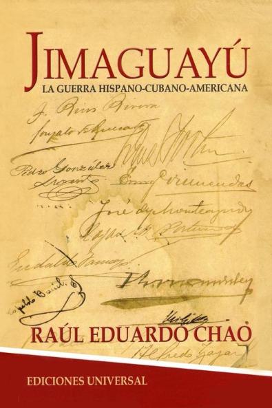 JIMAGUAYÚ. La Guerra de Independencia Hispano-Cubano-Americana novela histórica cubana