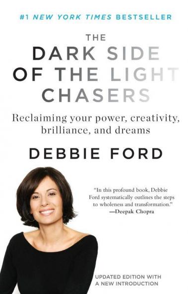 Dark Side Of The Light Chasers The Reclaiming Your Power Creativity Brilliance and Dreams
