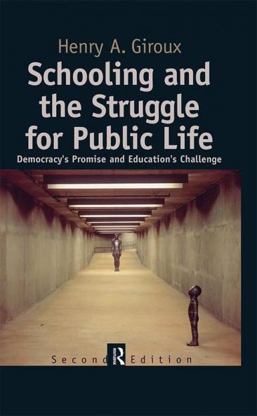 Schooling and the Struggle for Public Life