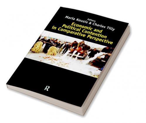 Economic and Political Contention in Comparative Perspective
