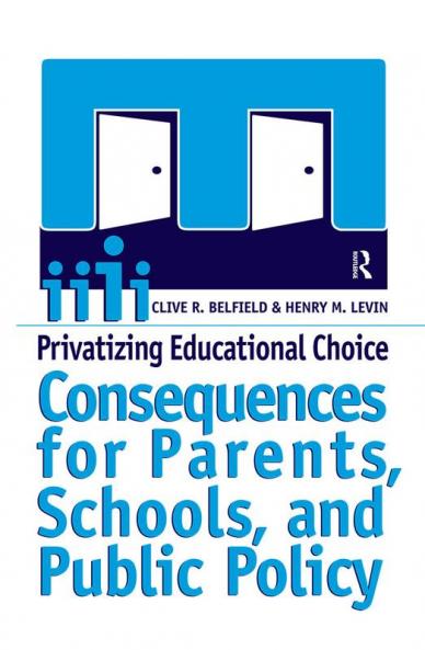 Privatizing Educational Choice
