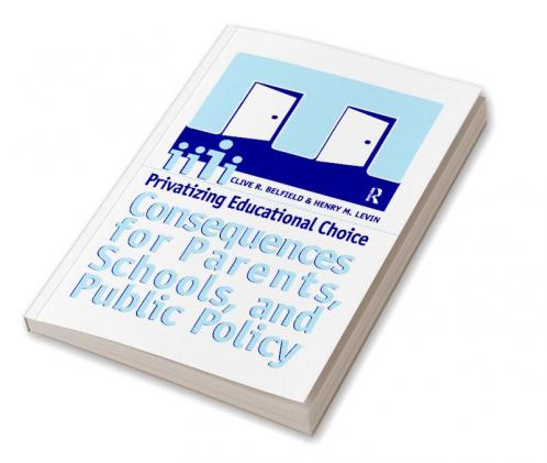 Privatizing Educational Choice
