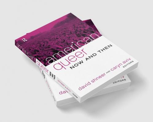 American Queer Now and Then