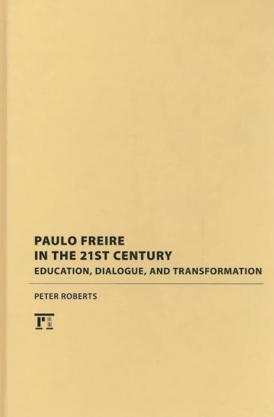 Paulo Freire in the 21st Century