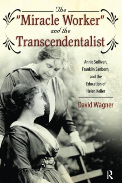 Miracle Worker and the Transcendentalist