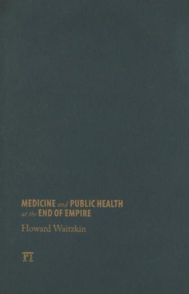 Medicine and Public Health at the End of Empire