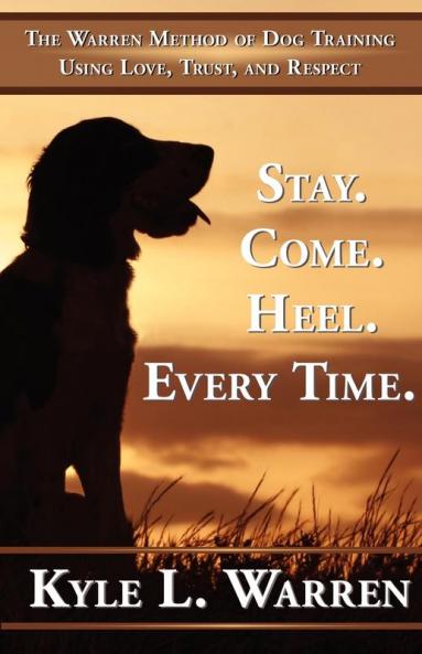 Stay Come Heel. Every Time