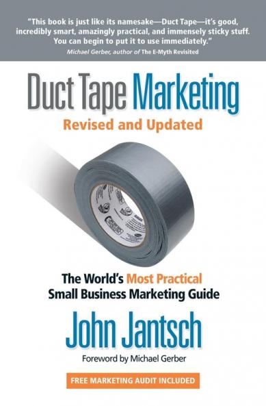 A Duct Tape Marketing Revised and Updated