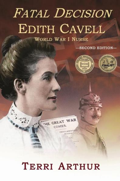 Fatal Decision: Edith Cavell World War I Nurse