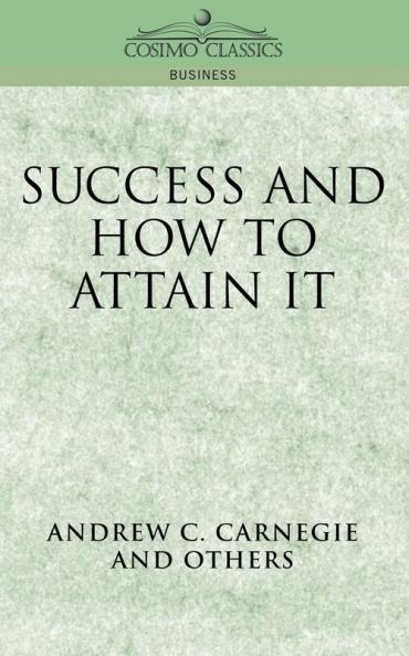 Success and How to Attain It (Cosimo Classics Business)