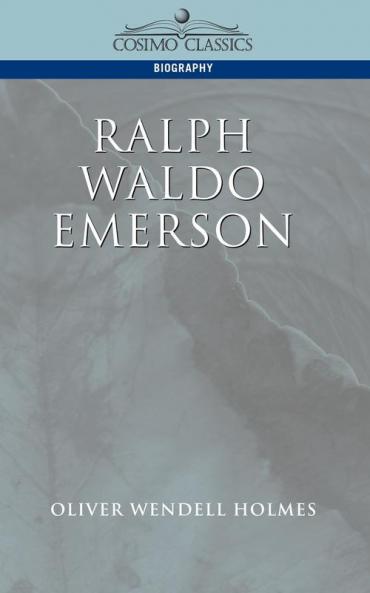 Ralph Waldo Emerson (Cosimo Classics Biography)