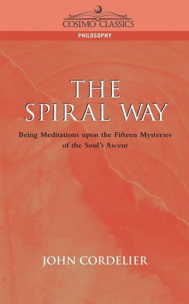 The Spiral Way (Cosimo Classics Philosophy)