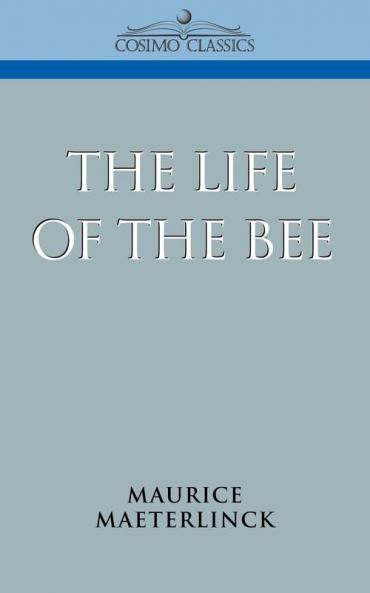 The Life of the Bee