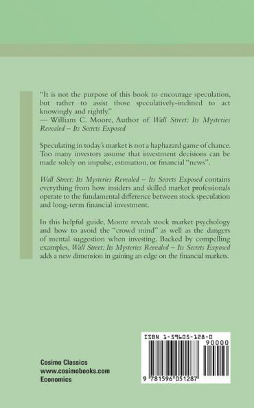 Wall Street: Its Mysteries Revealed-its Secrets Exposed