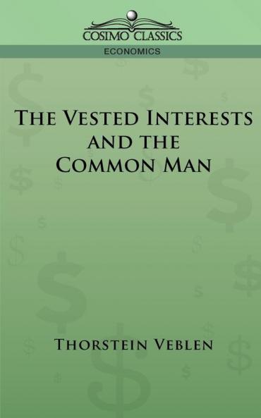 The Vested Interests and the Common Man
