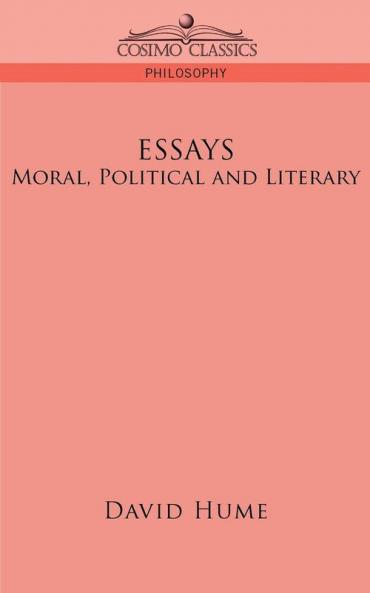 Essays: Moral Political and Literary