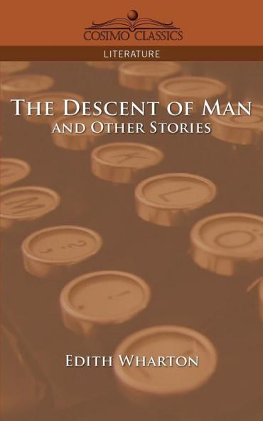 The Descent of Man and Other Stories