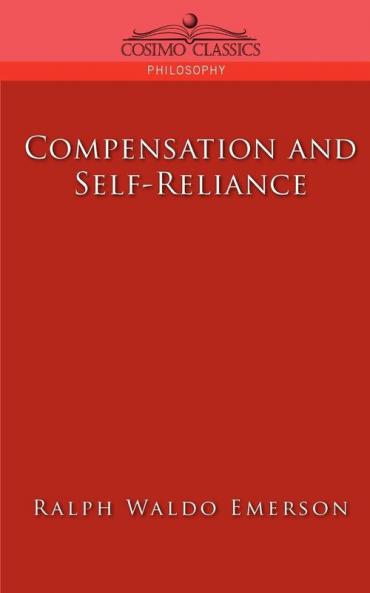 Compensation and Self-Reliance (Cosimo Classics Philosophy)