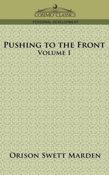 Pushing to the Front Volume I