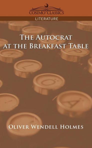 The Autocrat at the Breakfast Table