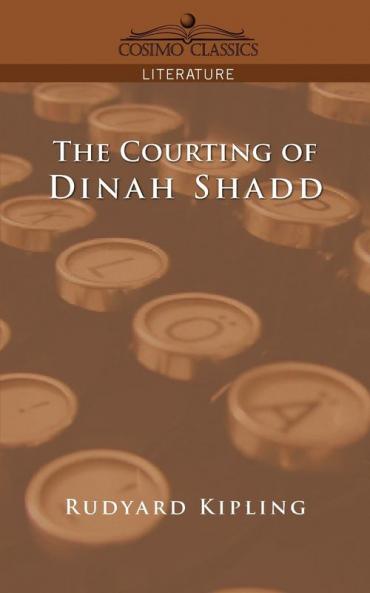 The Courting of Dinah Shadd (Cosimo Classics Literature)