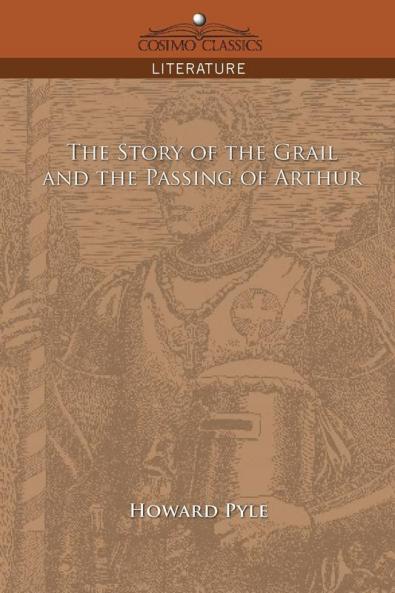 The Story of the Grail and the Passing of Arthur (Cosimo Classics Literature)