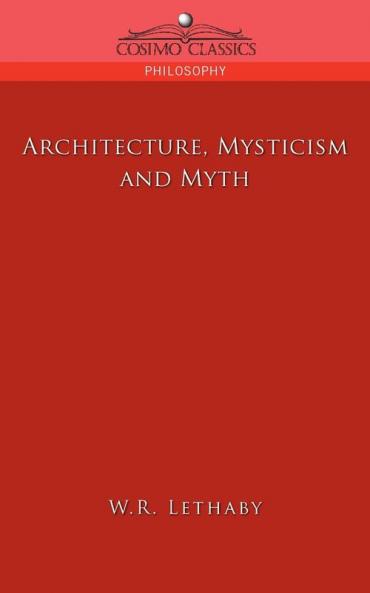 Architecture Mysticism and Myth