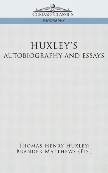 Huxley's Autobiography and Essays